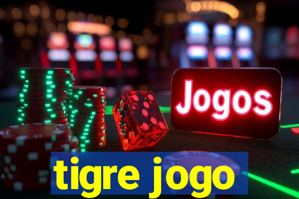 tigre jogo