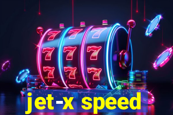 jet-x speed