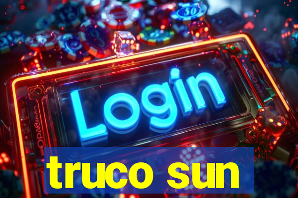 truco sun