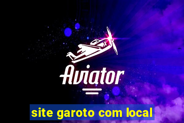 site garoto com local