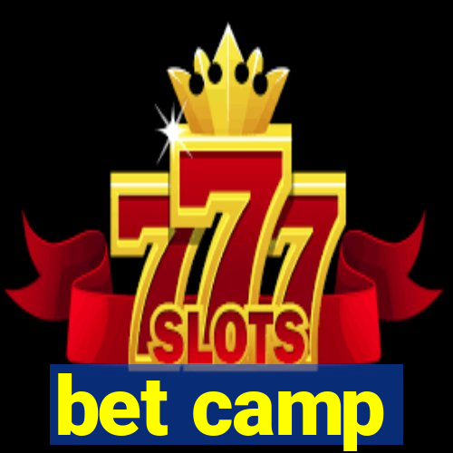 bet camp