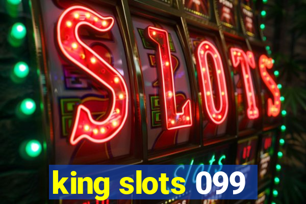 king slots 099