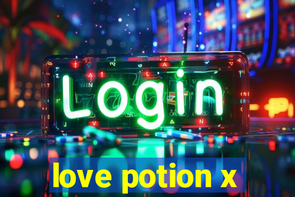 love potion x