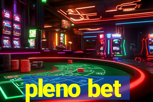 pleno bet