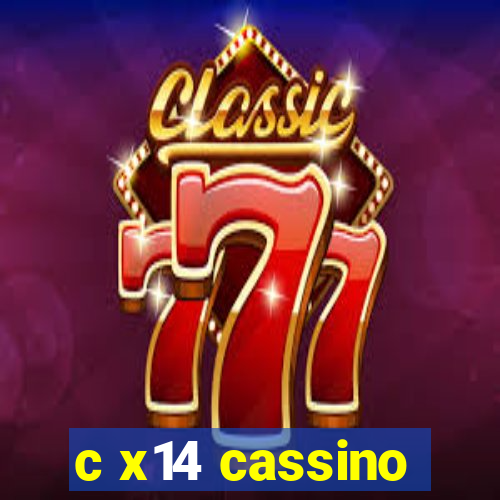 c x14 cassino