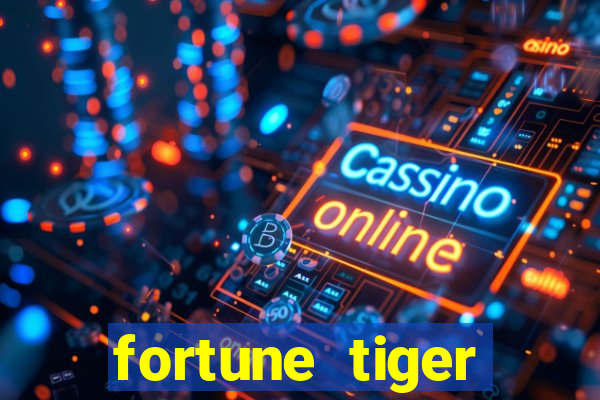 fortune tiger aposta de 1 real