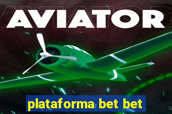 plataforma bet bet