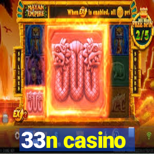 33n casino