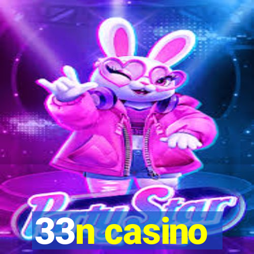 33n casino