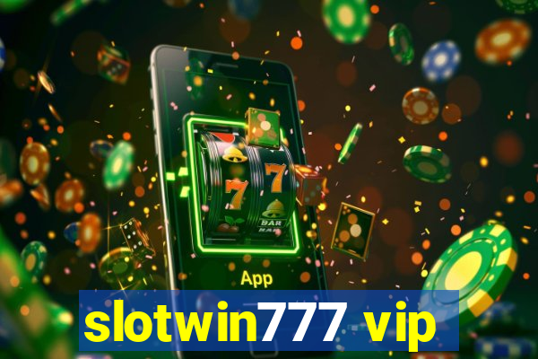 slotwin777 vip