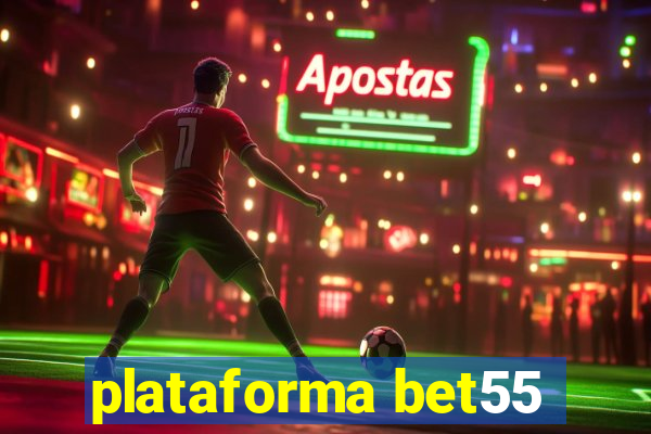 plataforma bet55