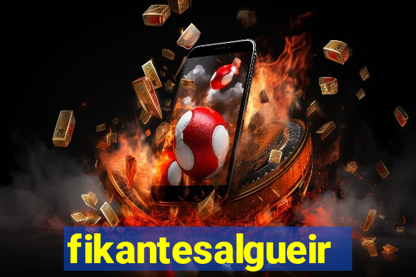 fikantesalgueiro