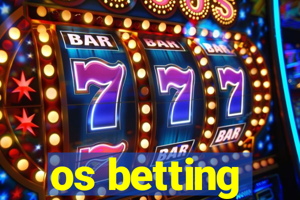 os betting