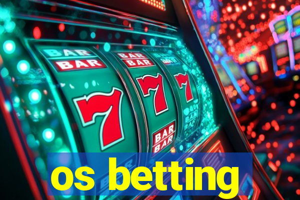 os betting