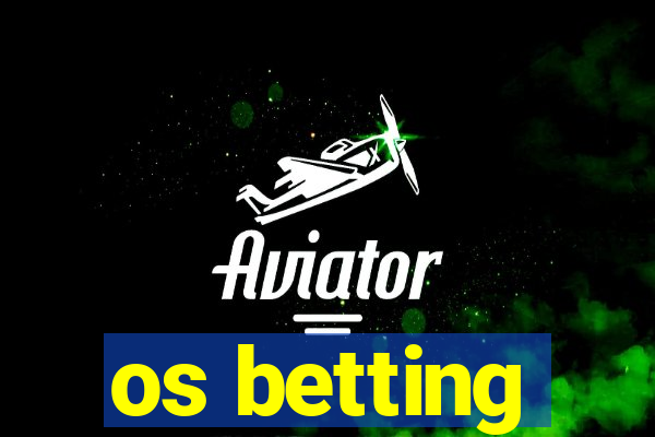 os betting