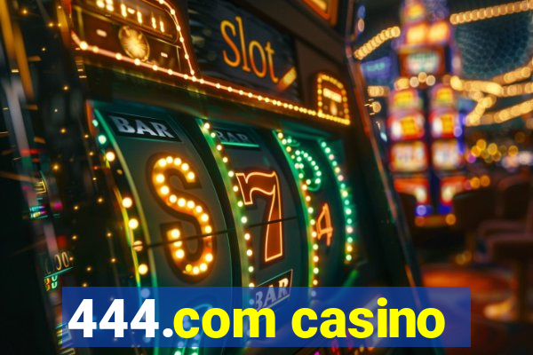 444.com casino