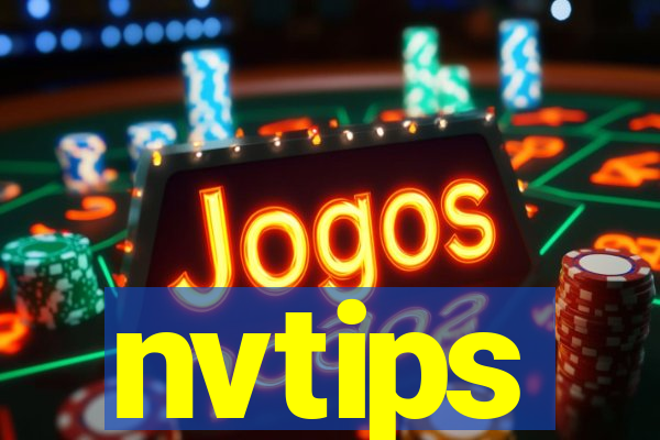 nvtips