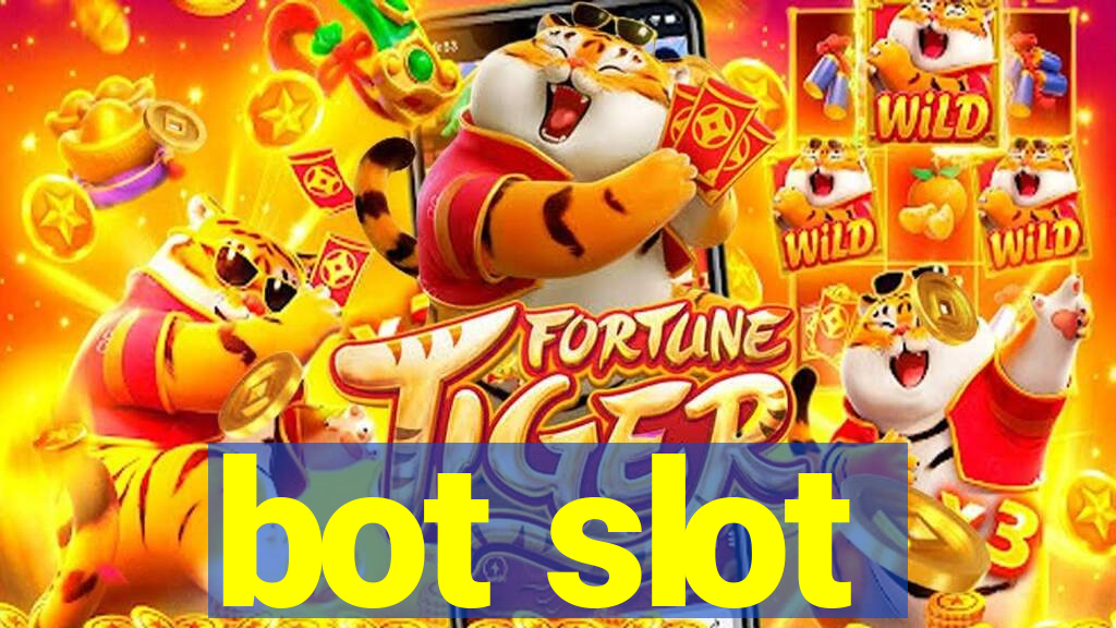 bot slot