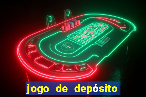 jogo de depósito de r$ 1