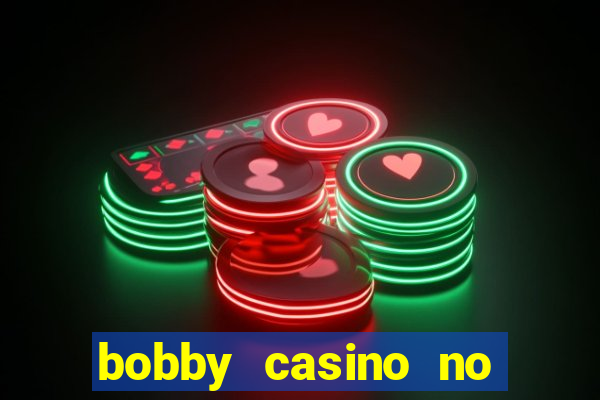 bobby casino no deposit bonus