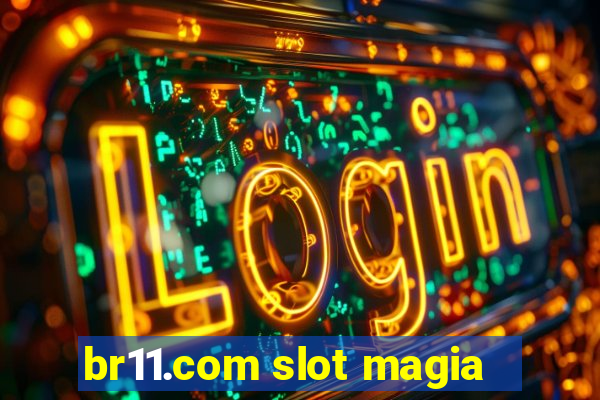 br11.com slot magia