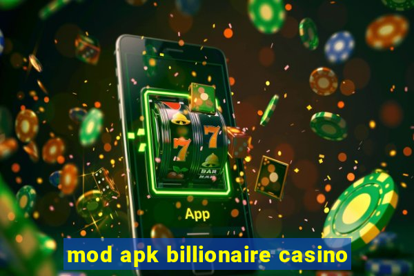 mod apk billionaire casino