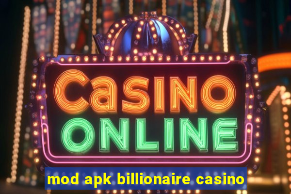 mod apk billionaire casino