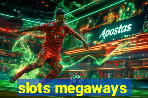 slots megaways