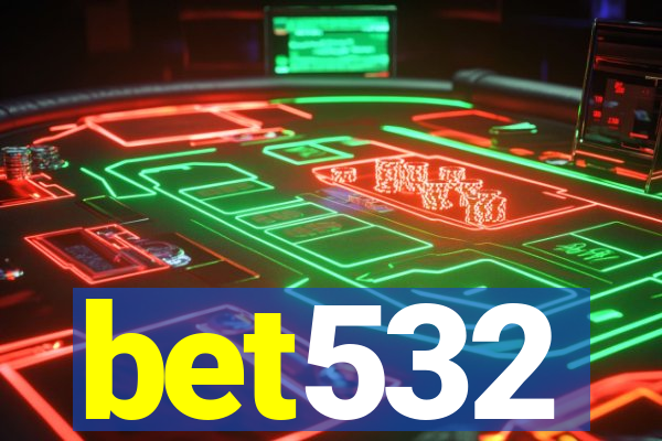 bet532