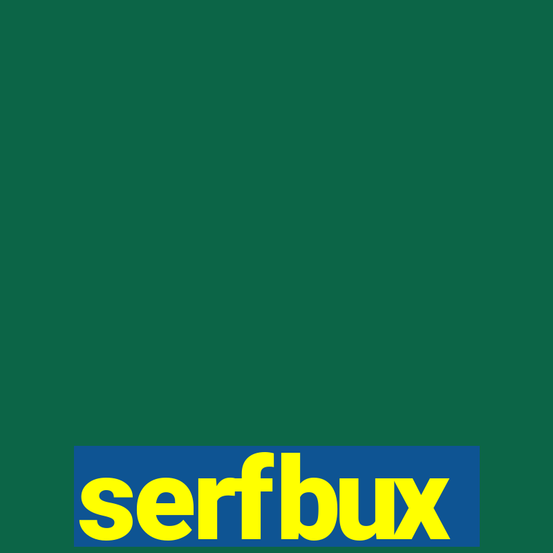 serfbux