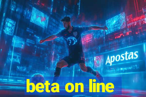 beta on line