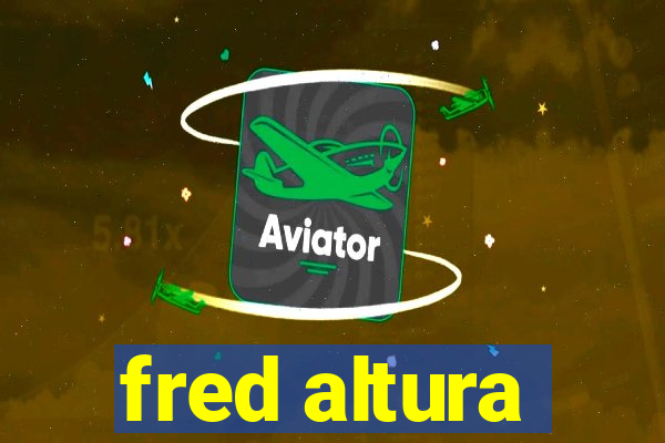 fred altura