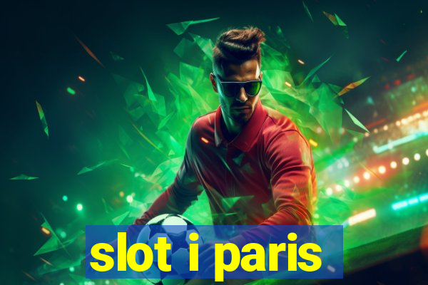 slot i paris