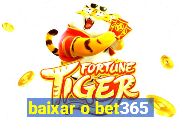 baixar o bet365