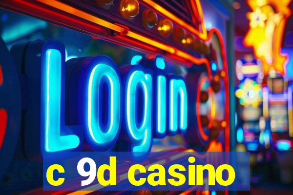 c 9d casino