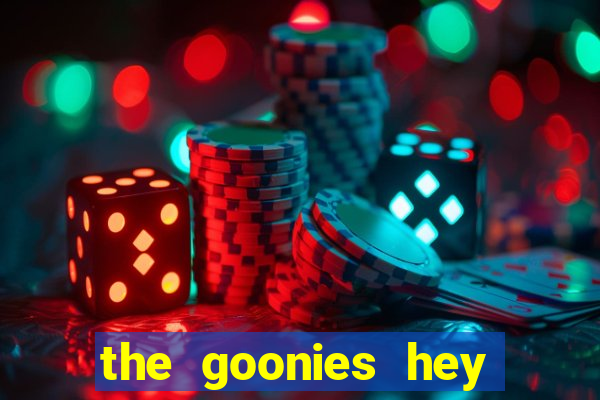 the goonies hey you guys slot