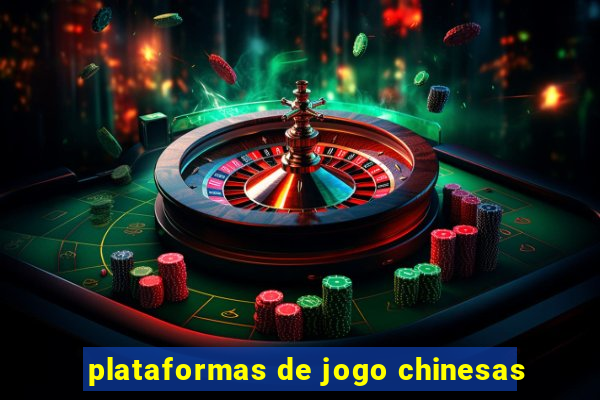 plataformas de jogo chinesas