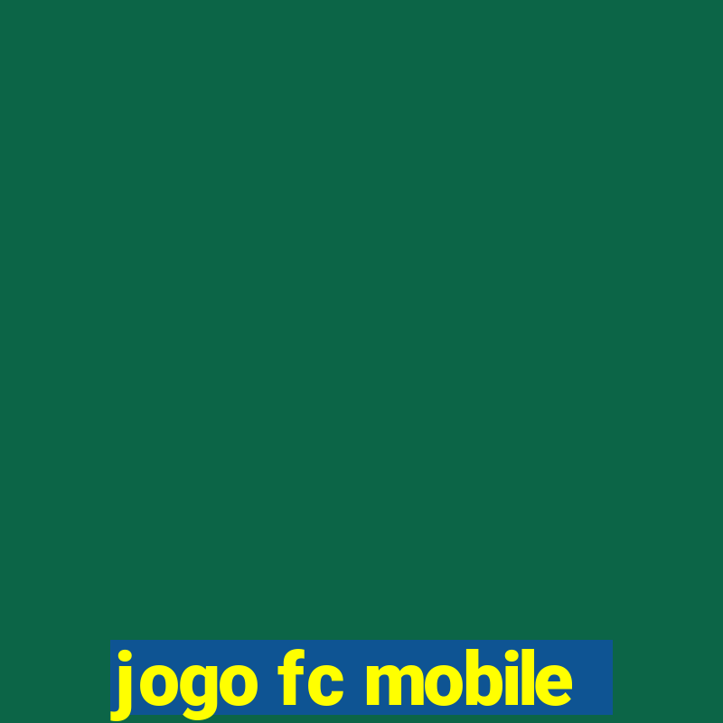 jogo fc mobile