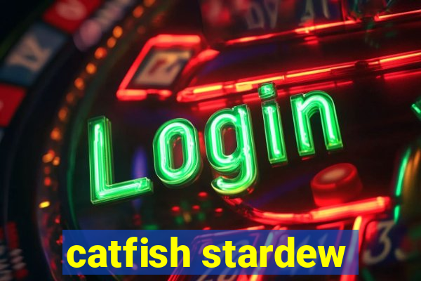 catfish stardew