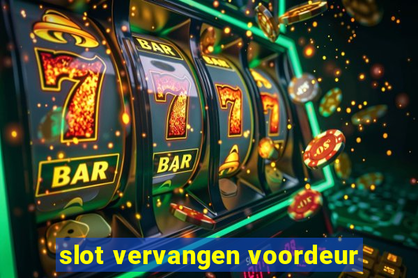 slot vervangen voordeur