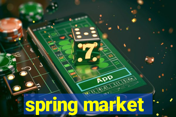 spring market