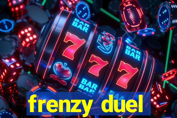 frenzy duel