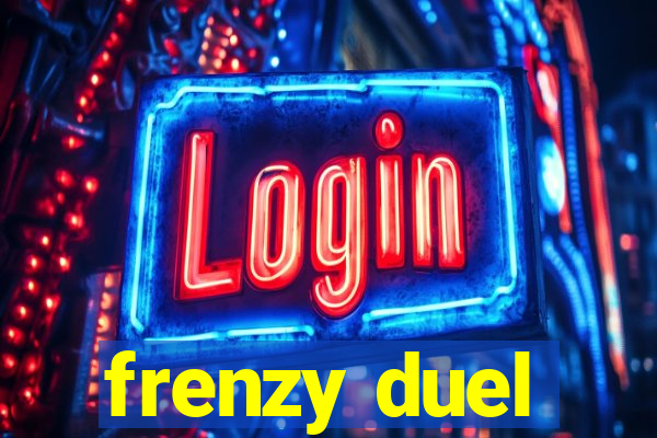 frenzy duel