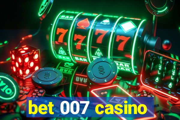 bet 007 casino