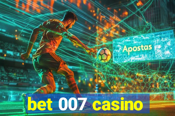 bet 007 casino