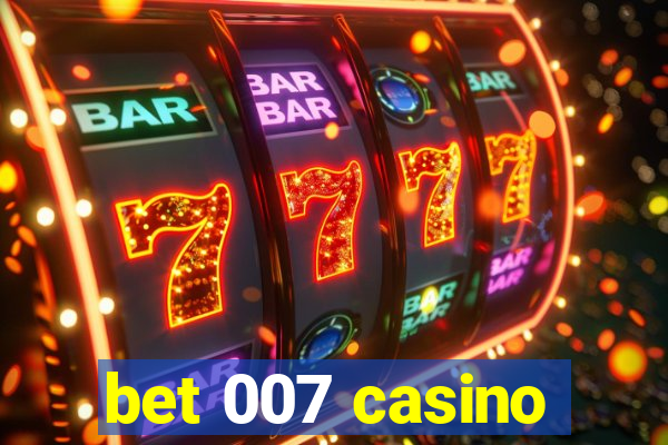 bet 007 casino