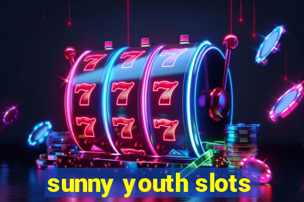 sunny youth slots