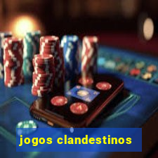 jogos clandestinos