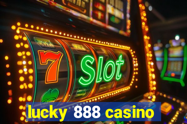 lucky 888 casino