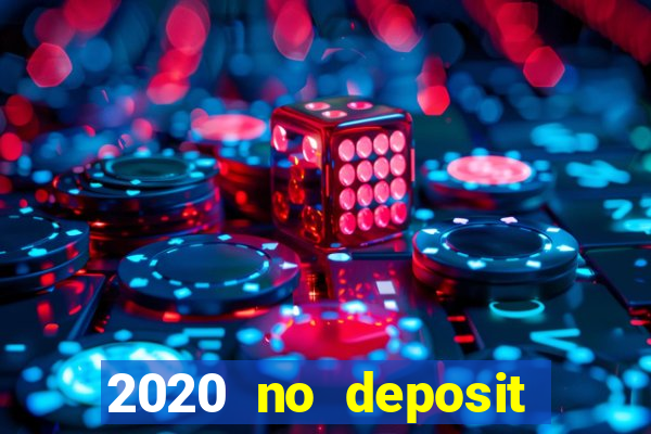 2020 no deposit casino codes